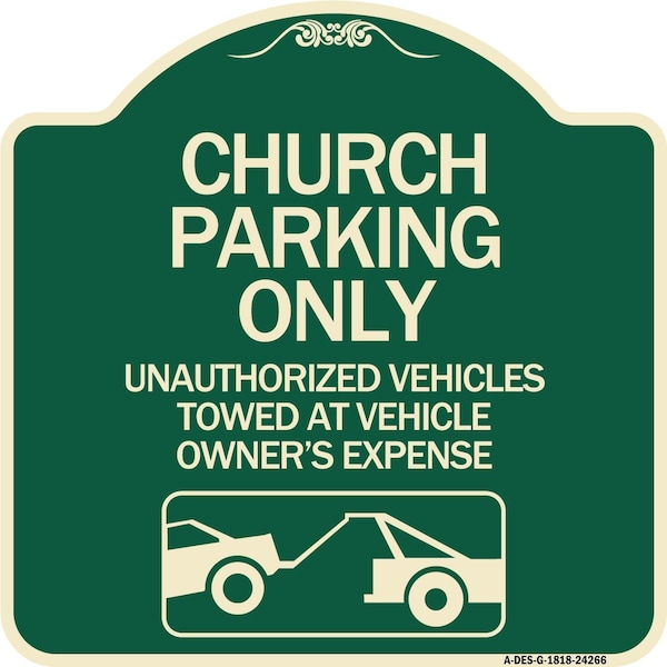 Church Parking Unauthorized Vehicles Towed Vehicle Owners Expense Alum, 18" L, 18" H, G-1818-24266